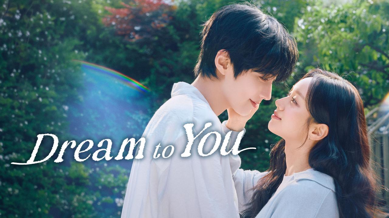 شاهد مسلسل Dream to You الحلقة 12 الثانية عشر والاخيرة مترجمة