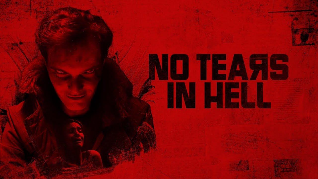 شاهد فيلم No Tears in Hell 2025 مترجم