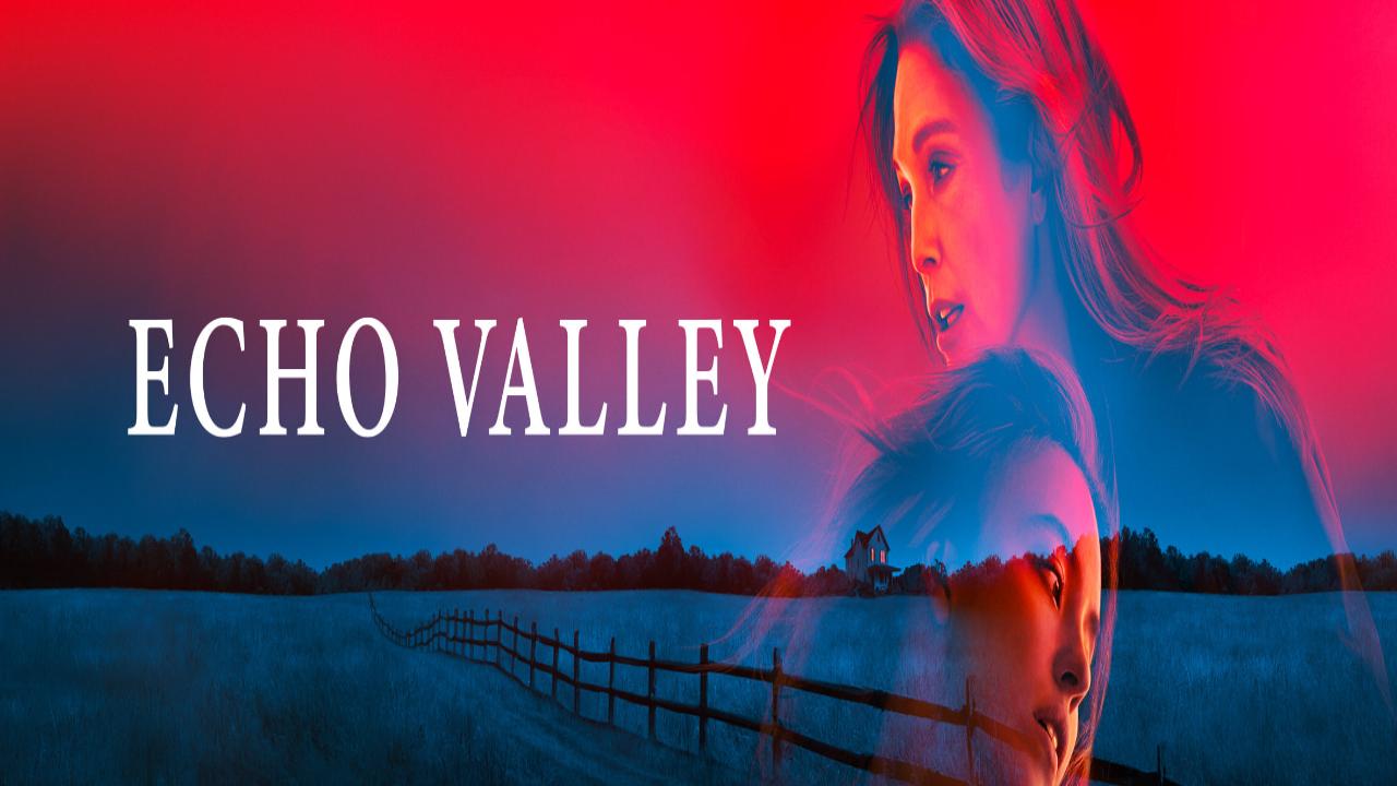 شاهد فيلم Echo Valley 2025 مترجم