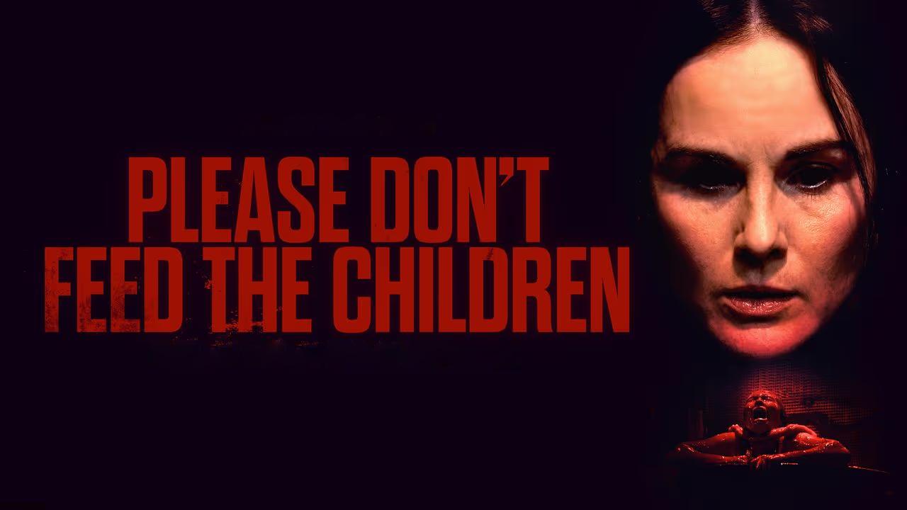 شاهد فيلم Please Don’t Feed the Children 2024 مترجم