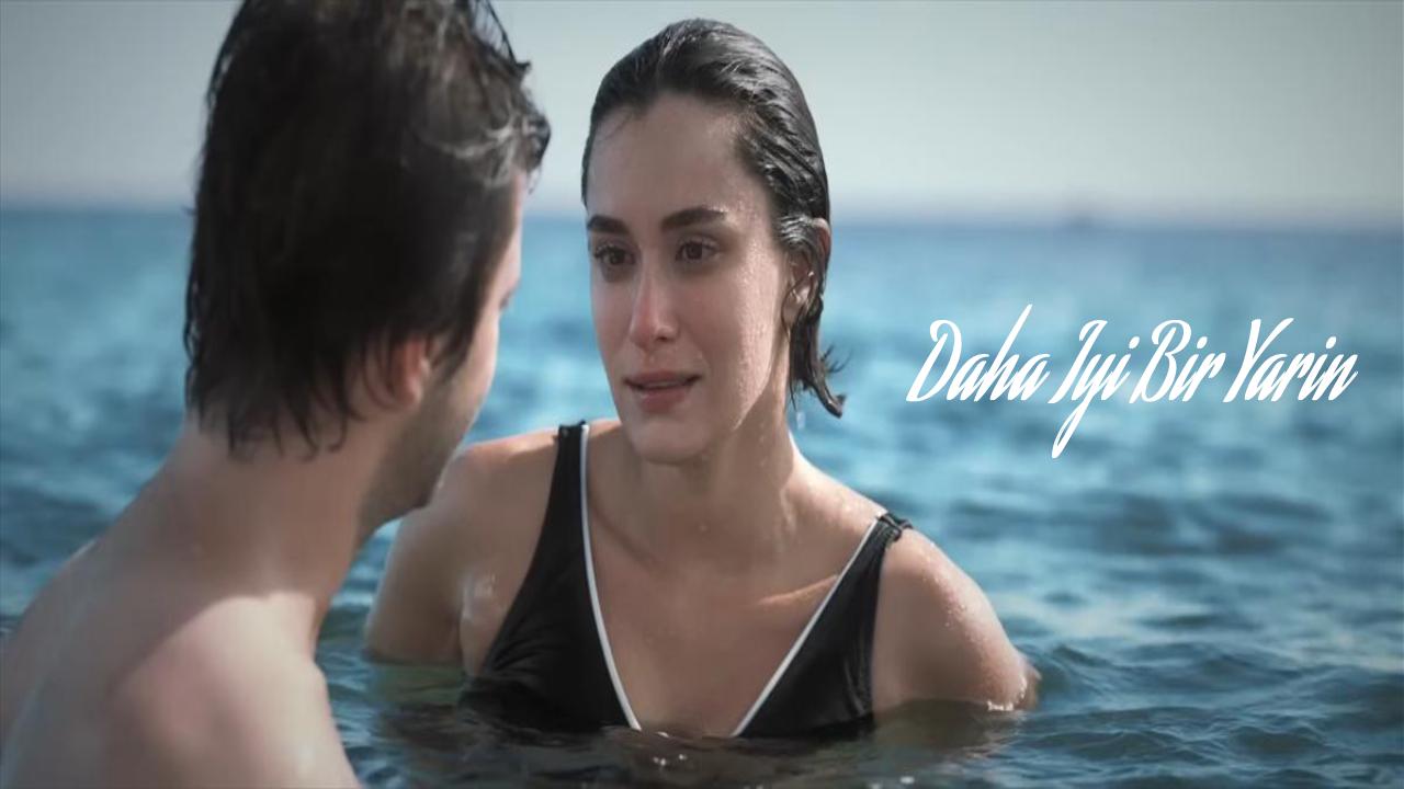 شاهد فيلم Daha Iyi Bir Yarin 2024 مترجم