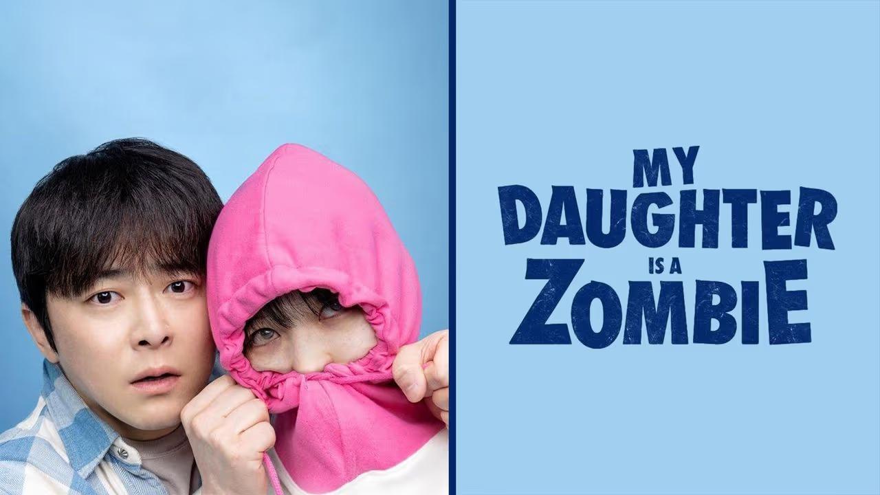 شاهد فيلم My Daughter Is a Zombie 2025 مترجم