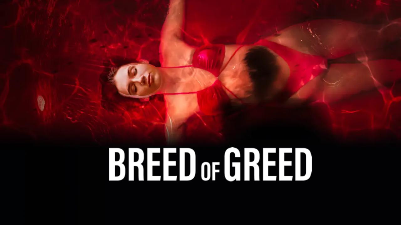 شاهد فيلم Breed of Greed 2025 مترجم