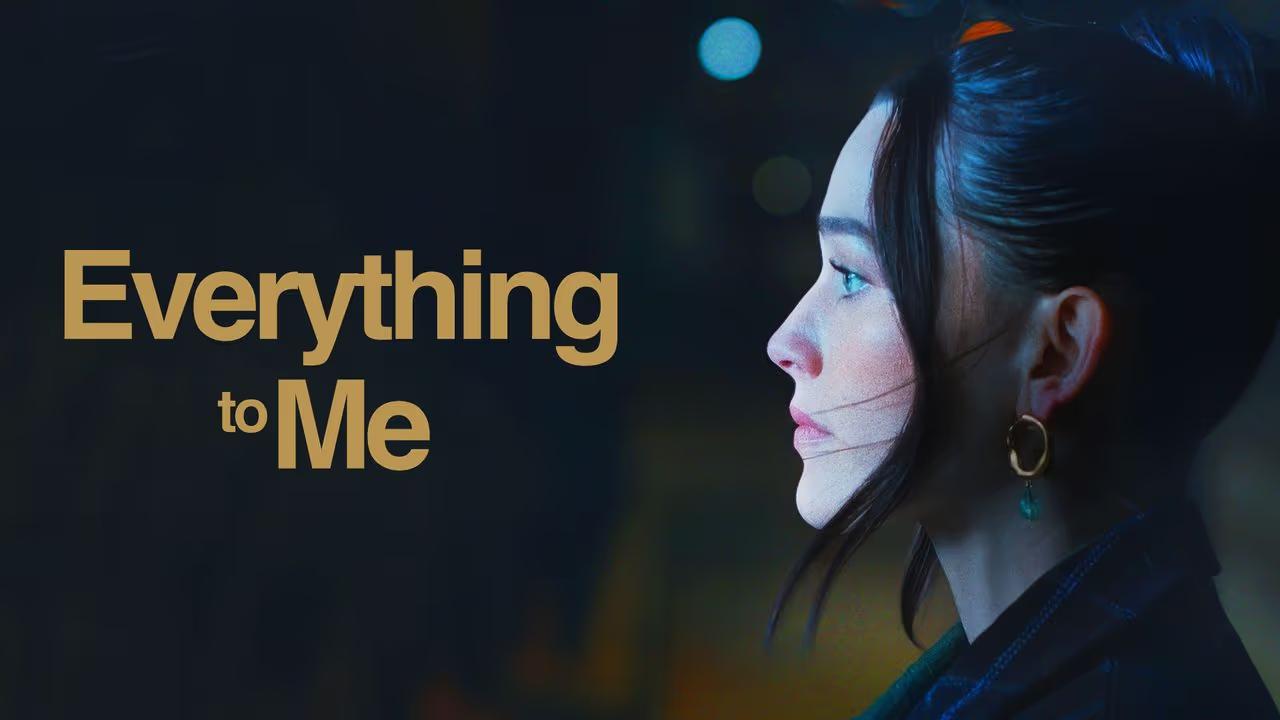 شاهد فيلم Everything to Me 2024 مترجم