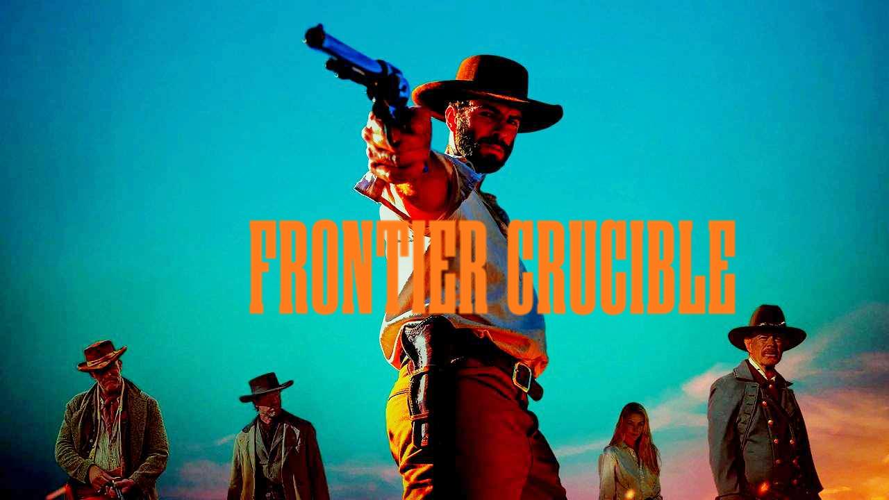 شاهد فيلم Frontier Crucible 2025 مترجم