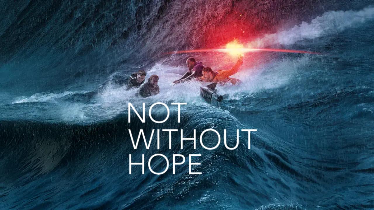 شاهد فيلم Not Without Hope 2025 مترجم