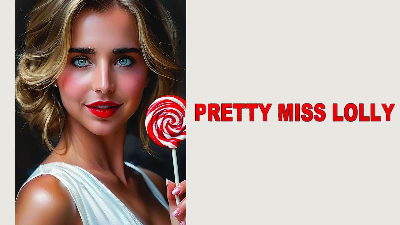 شاهد فيلم Pretty Miss Lolly 2025 مترجم