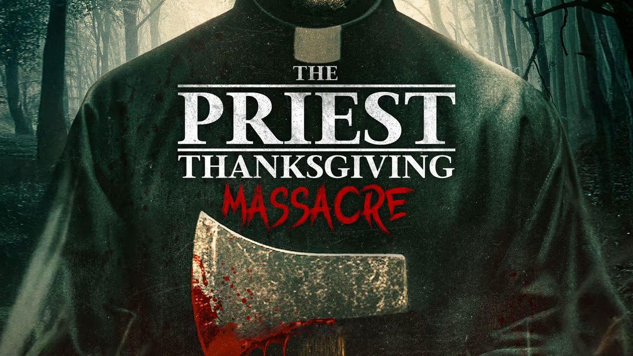 شاهد فيلم The Priest: Thanksgiving Massacre 2025 مترجم