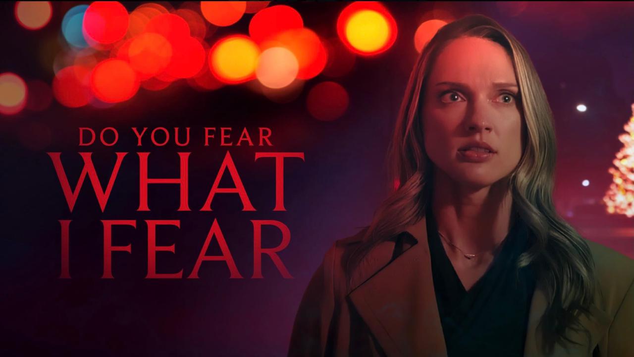 شاهد فيلم Do You Fear What I Fear 2025 مترجم