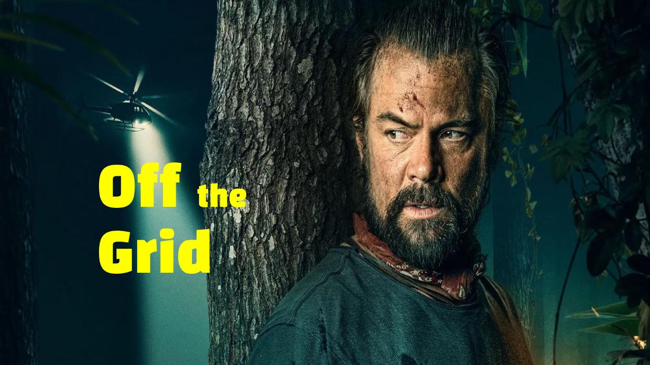 شاهد فيلم Off the Grid 2025 مترجم