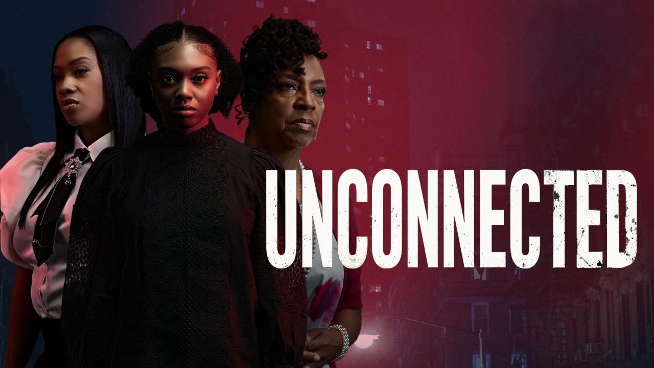 شاهد فيلم Unconnected 2026 مترجم