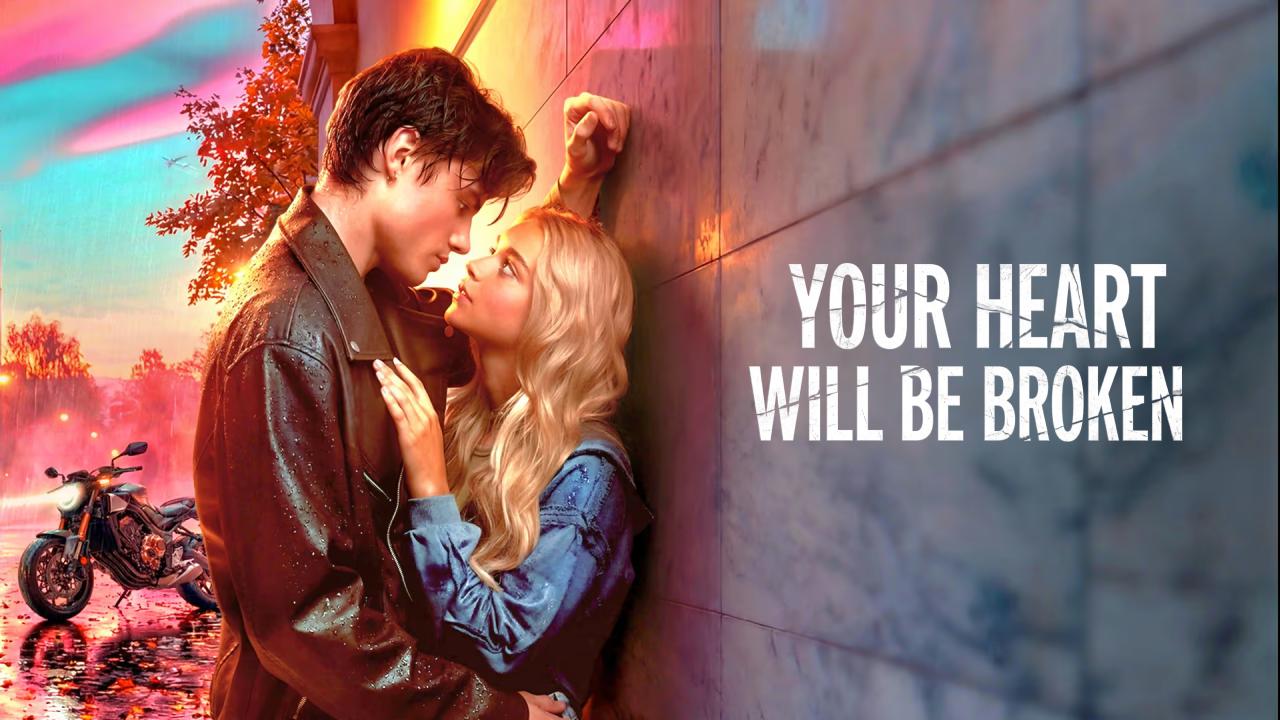شاهد فيلم Your Heart Will Be Broken 2026 مترجم