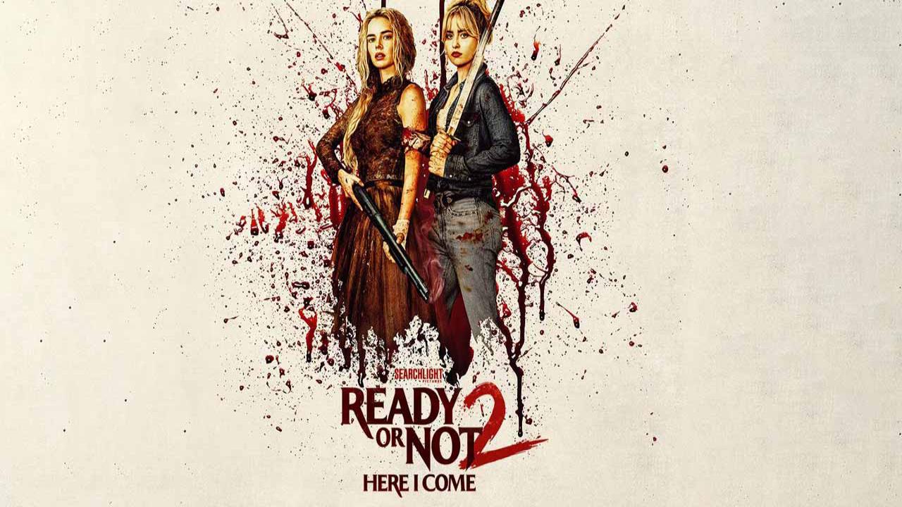 شاهد فيلم Ready or Not 2: Here I Come 2026 مترجم