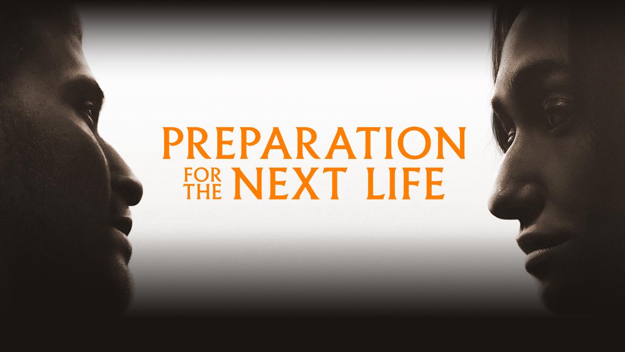 شاهد فيلم Preparation for the Next Life 2025 مترجم